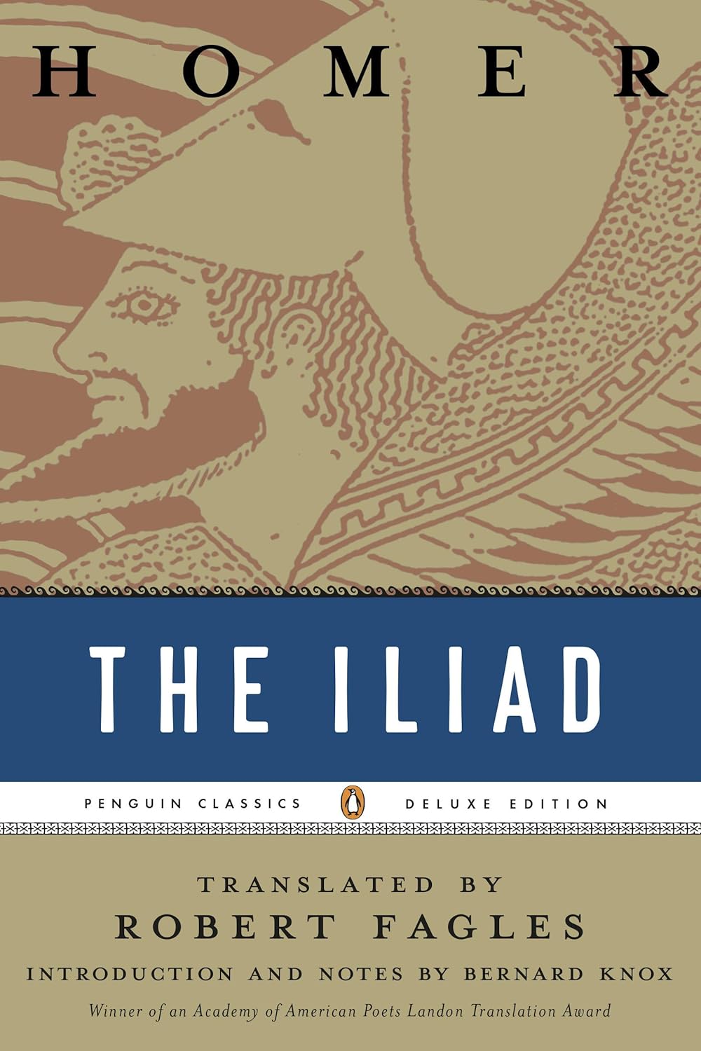 The Iliad, translated by Robert Fagles — Penguin Classics Deluxe Edition cover
